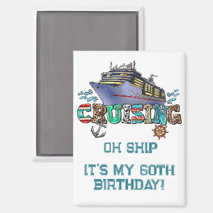 Birthday Cruising Personalised Oh Ship Magnet