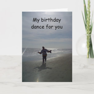 BIRTHDAY "DANCE" FOR YOU WITH A BIRTHDAY WISH TOO! CARD