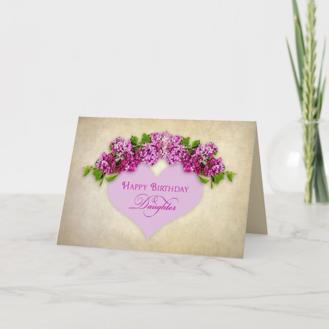 BIRTHDAY - DAUGHTER - Elegance with Lilacs & Heart Card (Front)
