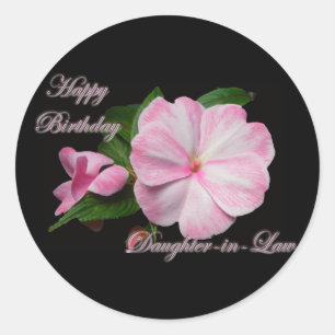 Birthday Daughter-in-law Pink Impatiens Items Classic Round Sticker