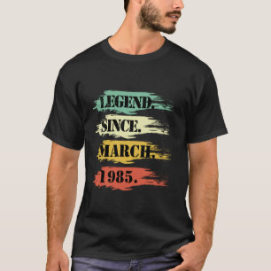 Birthday Design Legendary Since March 1985 Retro T-Shirt
