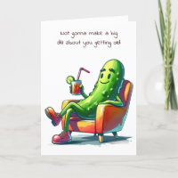 Birthday Dill Pickle In a Chair