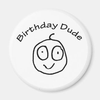 Birthday Dude Fun Tee Magnet