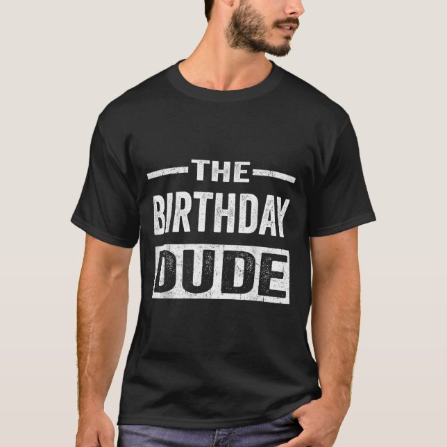 Birthday Dude Graphic Novelty Men Women Boys Girls T-Shirt (Front)