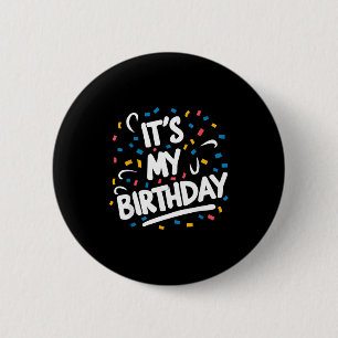 Birthday for boys girls kids men women funny 6 cm round badge
