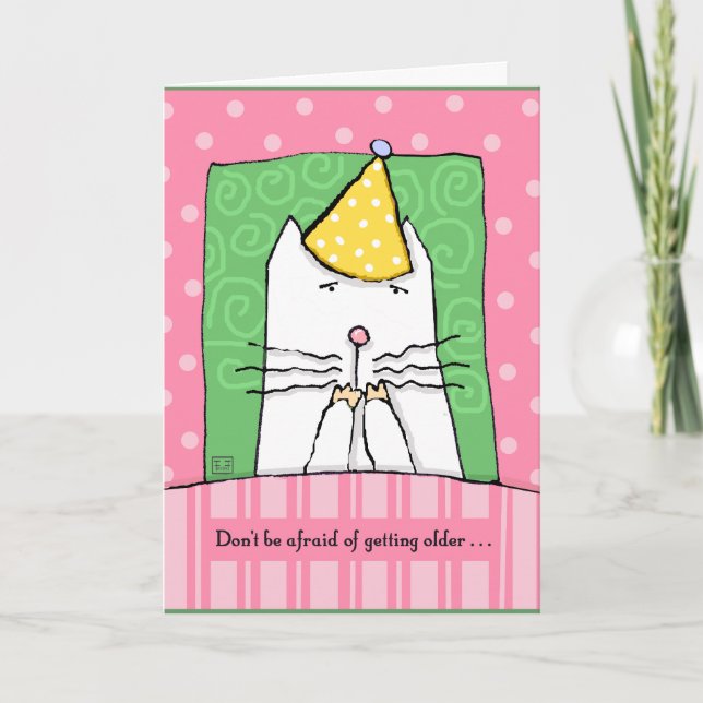Birthday, Getting Older, Cat, Happy Birthday Card (Front)