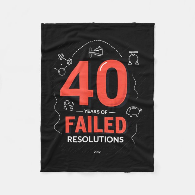 Birthday Gift_ 40 Years Of Failed Resolutions Humo Fleece Blanket (Front)