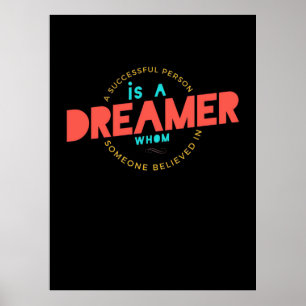 Birthday Gift A Successful Person Is A Dreamer Poster