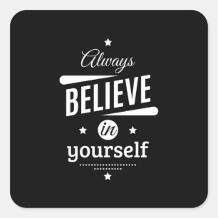 Birthday Gift Always Believe In Yourself Square Sticker