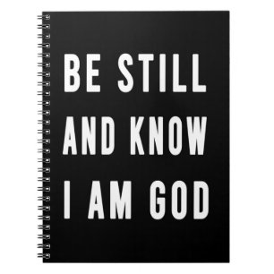 Birthday Gift Be Still And Know I Am Go Notebook