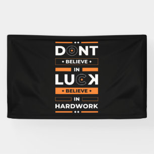 Birthday Gift Believe In Hard Work Banner