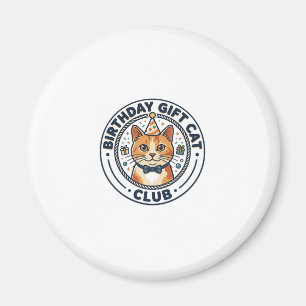 Birthday Gift Cat Cat Lover Gift - Birthday Gift C Magnet