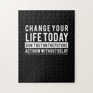 Birthday Gift Change Your Life Today Jigsaw Puzzle
