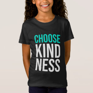 Birthday Gift Choose Kindness T-Shirt