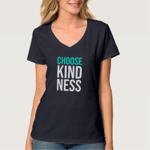 Birthday Gift Choose Kindness T-Shirt
