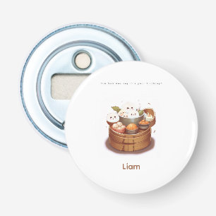 Birthday gift, dim sum one say it's your Birthday Bottle Opener
