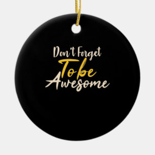 Birthday Gift Do Not Forget To Be Awesome Ceramic Tree Decoration