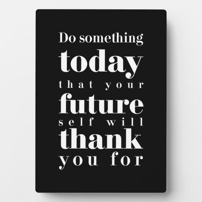 Birthday Gift Do Something Today Plaque (Front)