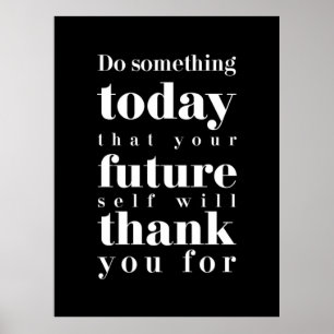 Birthday Gift Do Something Today Poster
