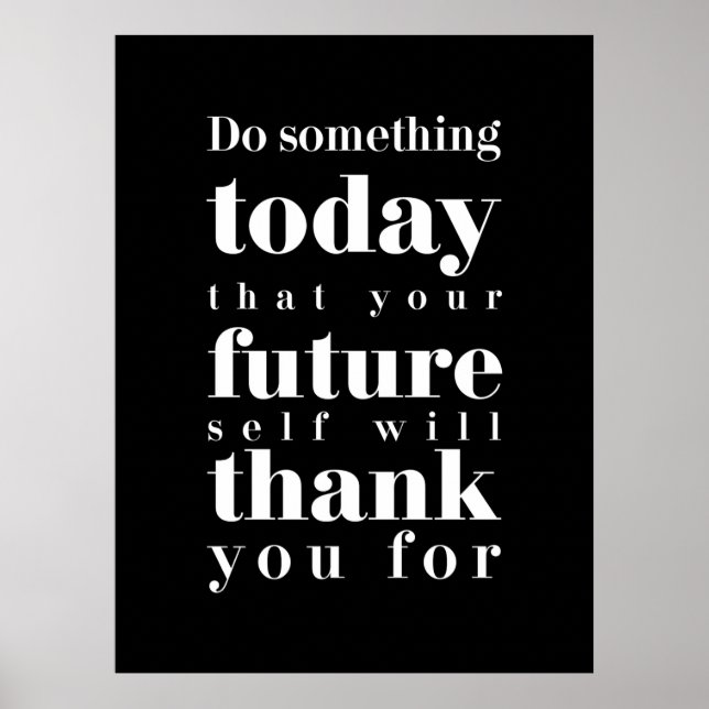 Birthday Gift Do Something Today Poster (Front)