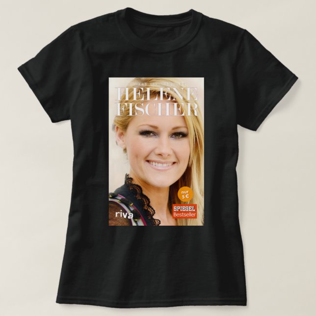 Birthday Gift  Famous Helene Beautiful Fischer Fem T-Shirt (Design Front)