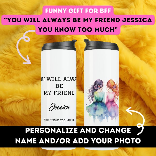Birthday gift for bestie BFF funny cute joke gag  Thermal Tumbler (Creator Uploaded)