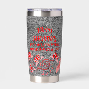 BIRTHDAY GIFT FOR MOM, DAD, SISTER, SON, FRIEND IN INSULATED TUMBLER
