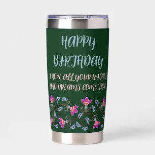 BIRTHDAY GIFT FOR MOM, DAD, SISTER, SON, FRIEND INSULATED TUMBLER