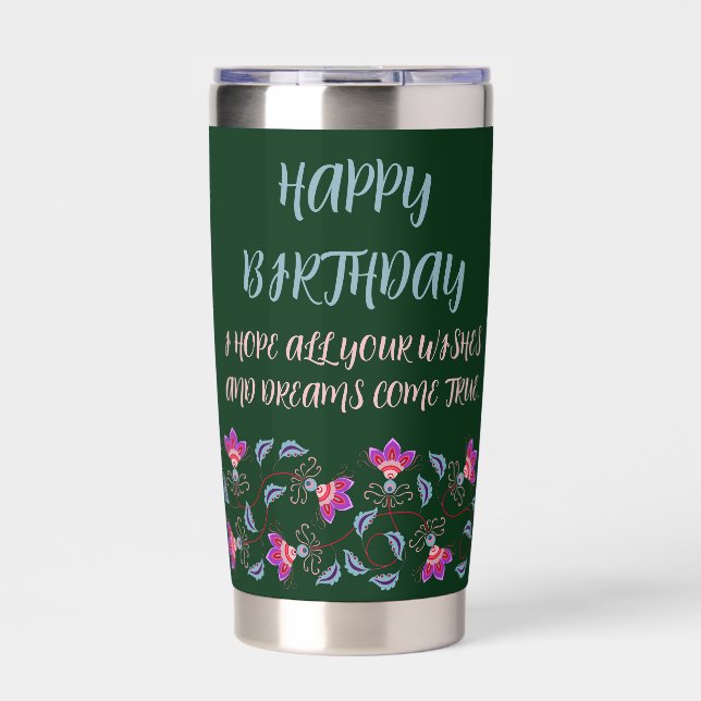 BIRTHDAY GIFT FOR MOM, DAD, SISTER, SON, FRIEND INSULATED TUMBLER (Front)