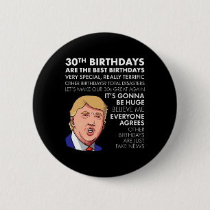 Birthday Gift Funny Trump Quote Shirt For Men 6 Cm Round Badge
