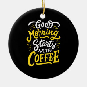 Birthday Gift Good Morning Start With Coffee Ceramic Tree Decoration