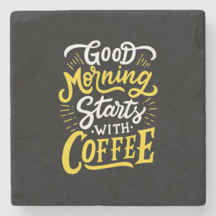 Birthday Gift Good Morning Start With Coffee Stone Coaster