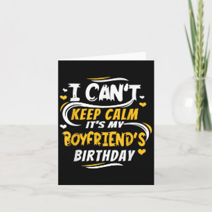 Birthday Gift I Can't Keep Calm It's My Boyfriend' Card