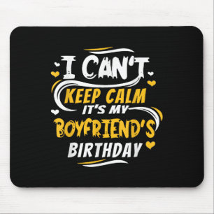 Birthday Gift I Can't Keep Calm It's My Boyfriend' Mouse Mat