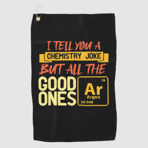 Birthday Gift   I Tell You A Chemistry Golf Towel