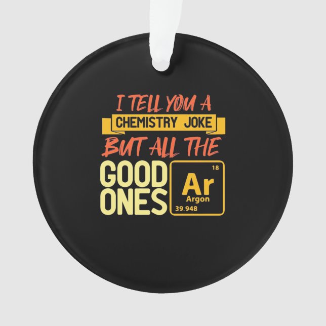 Birthday Gift | I Tell You A Chemistry Ornament (Front)