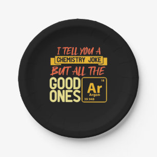 Birthday Gift   I Tell You A Chemistry Paper Plate