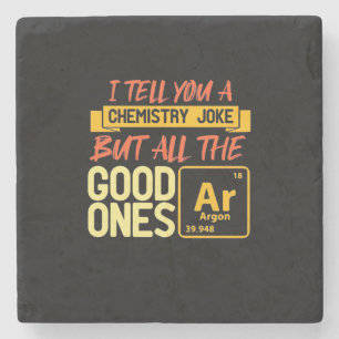 Birthday Gift I Tell You A Chemistry Stone Coaster