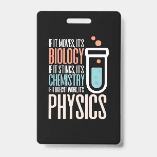 Birthday Gift If It Moves It Is Biology ID Badge