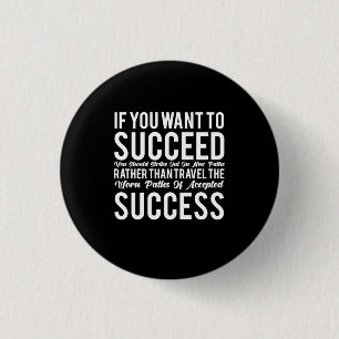 Birthday Gift If You Want To Success 3 Cm Round Badge