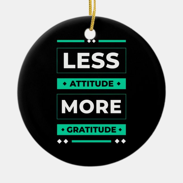 Birthday Gift Less Attitude More Gratitude Ceramic Tree Decoration (Front)