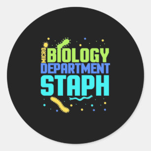 Birthday Gift   Micro Biology Department Staph Classic Round Sticker