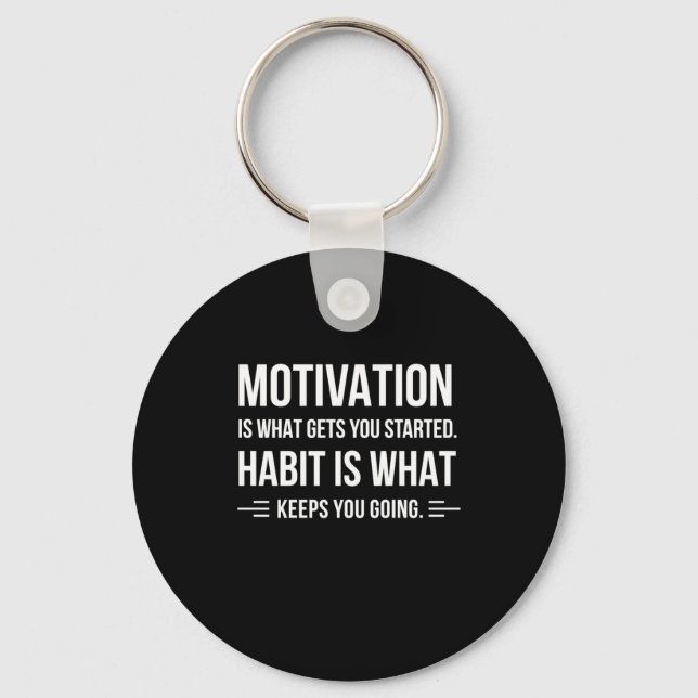 Birthday Gift Motivation Is What Gets You Started Key Ring (Front)