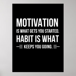 Birthday Gift Motivation Is What Gets You Started Poster