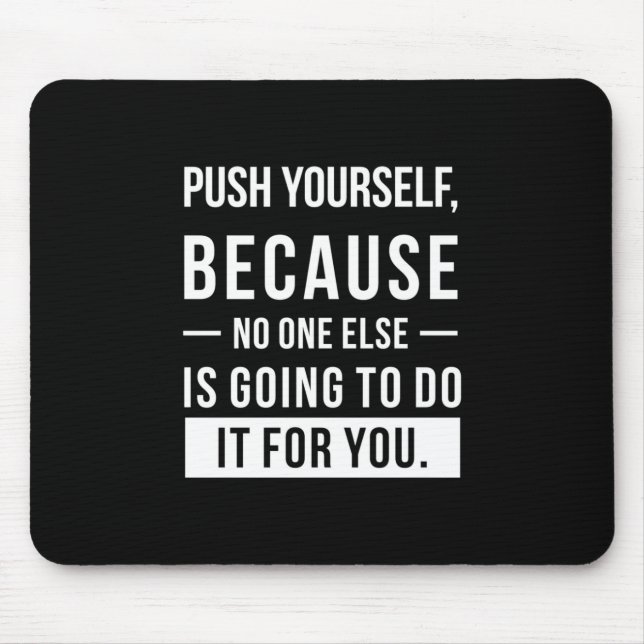 Birthday Gift Push Yourself Mouse Mat (Front)