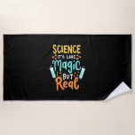 Birthday Gift | Science It Is Like Magic Beach Towel<br><div class="desc">Birthday Gift | Science It Is Like Magic</div>