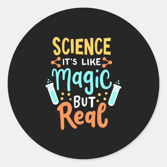 Birthday Gift | Science It Is Like Magic Classic Round Sticker (Front)