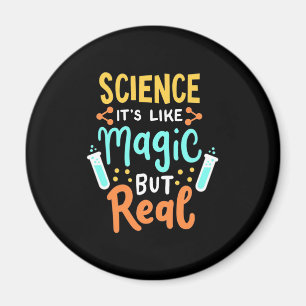 Birthday Gift Science It Is Like Magic Magnet