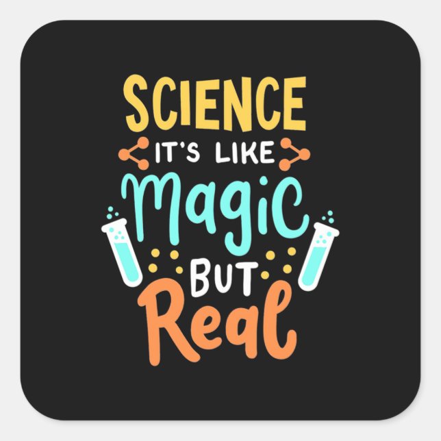 Birthday Gift | Science It Is Like Magic Square Sticker (Front)