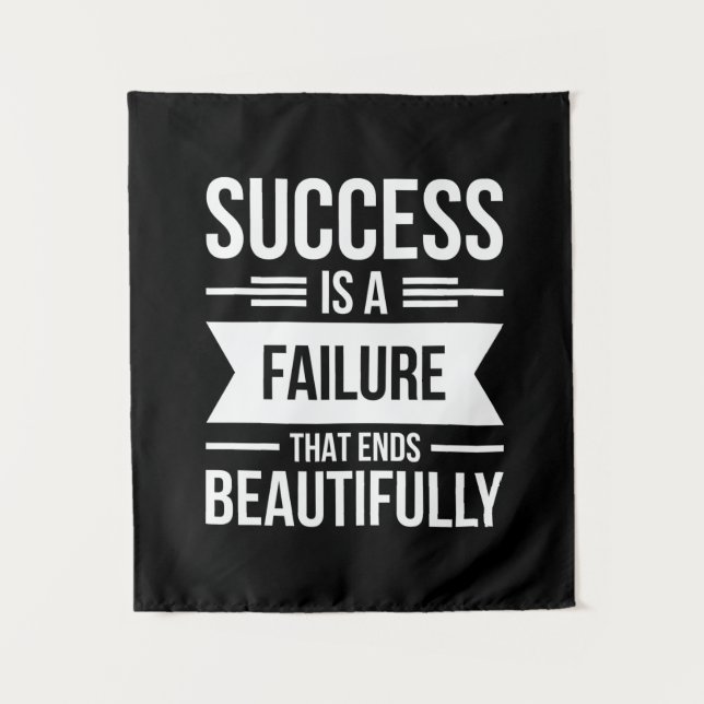 Birthday Gift Success Is A Failure Tapestry (Front)